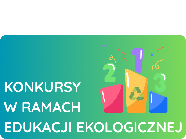 konkursy w ramach edukacji ekologicznej